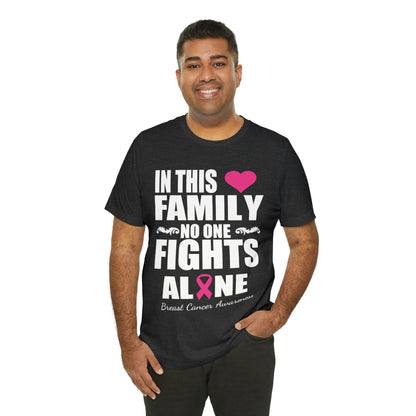 In This Family No One Fights Alone - Unisex Jersey Short Sleeve Tee