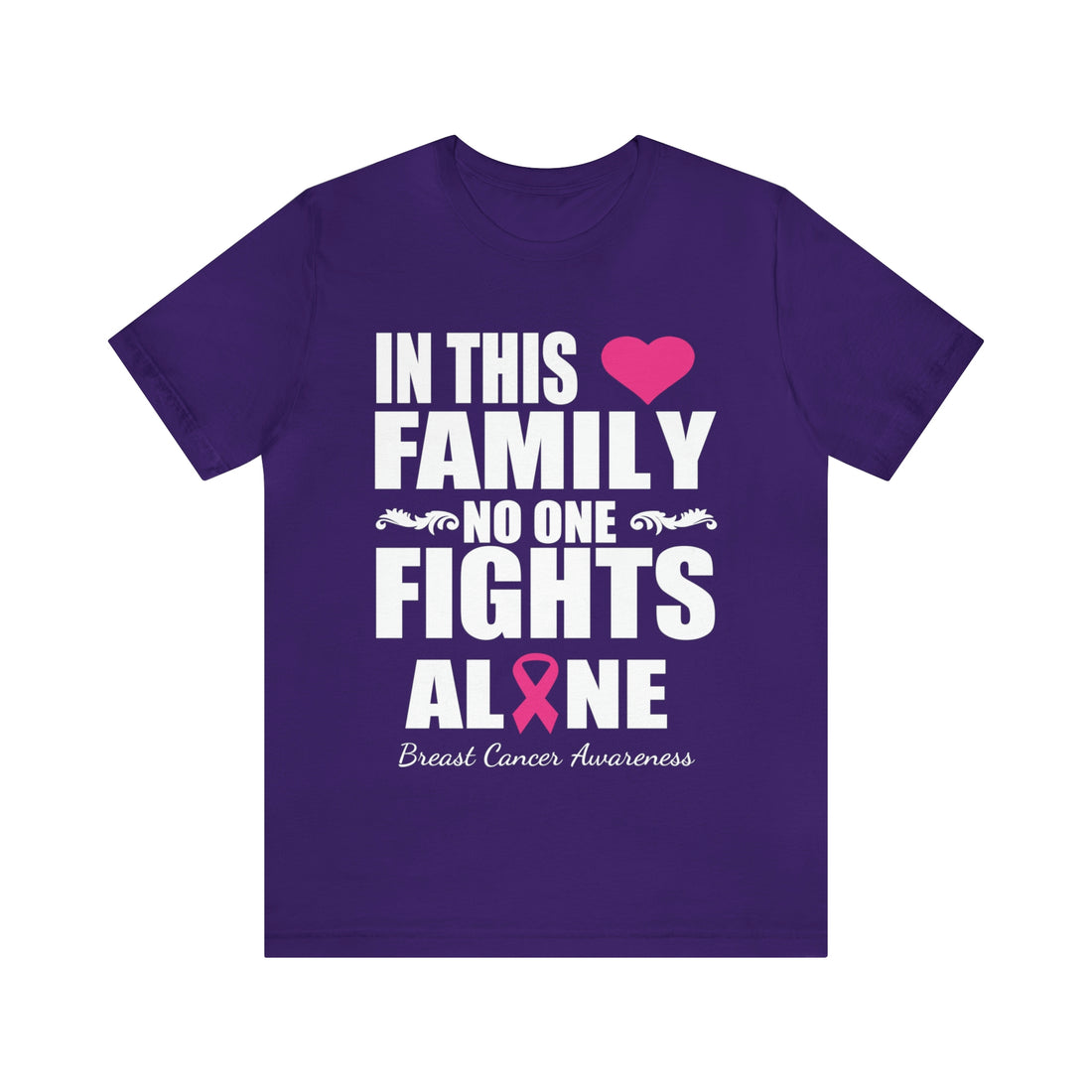 In This Family No One Fights Alone - Unisex Jersey Short Sleeve Tee