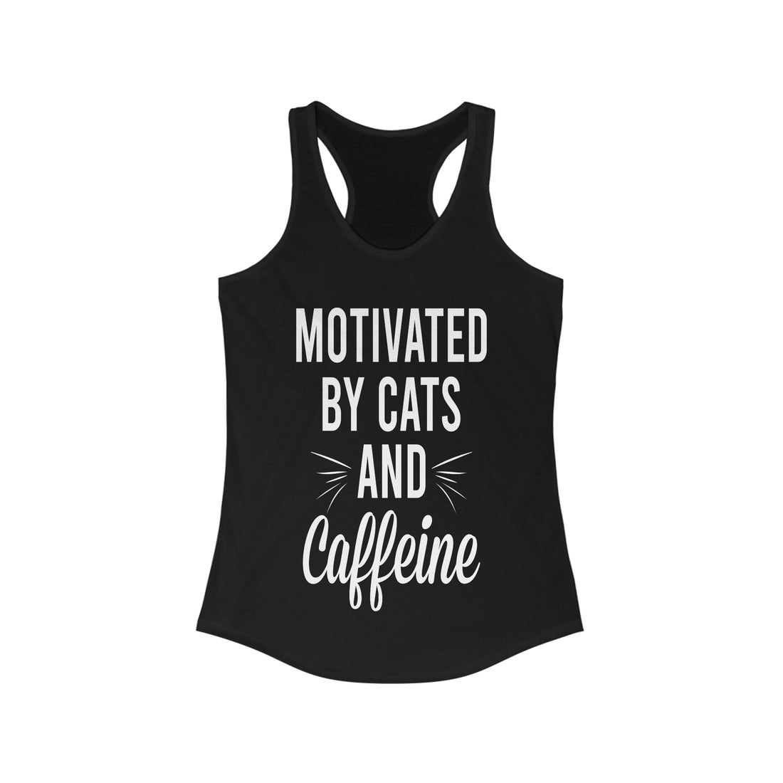 Motivated By Cats & Caffeine - Racerback Tank Top
