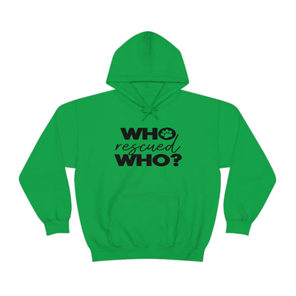 Who Rescued Who - Unisex Heavy Blend™ Hooded Sweatshirt