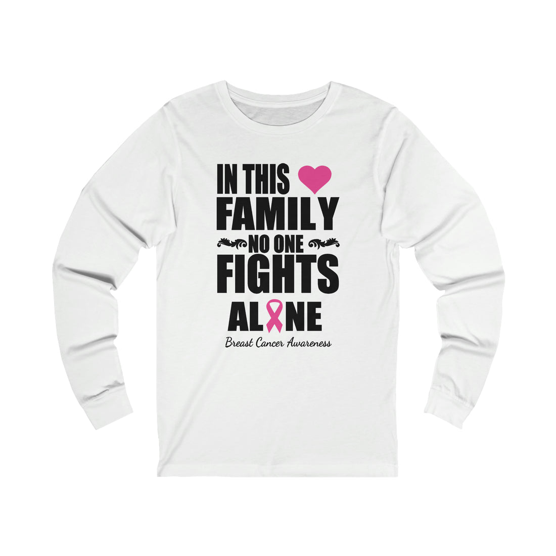 In This Family No One Fights Alone - Unisex Jersey Long Sleeve Tee