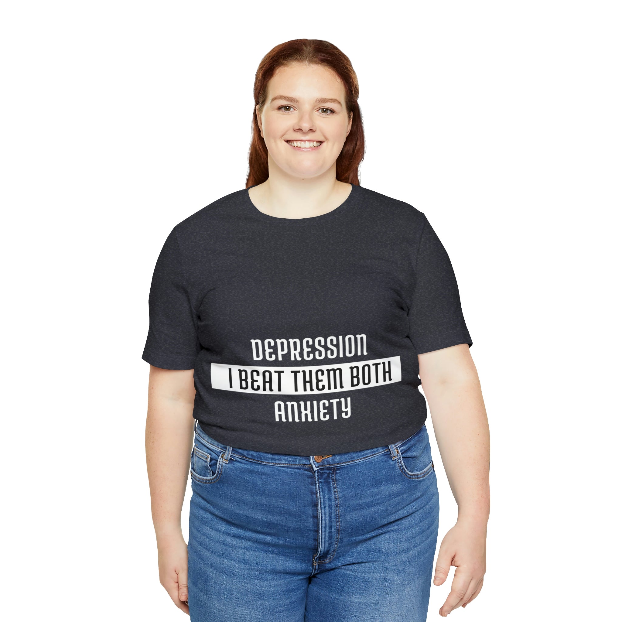 Depression &amp; Anxiety I Beat Then Both - Unisex Jersey Short Sleeve Tee