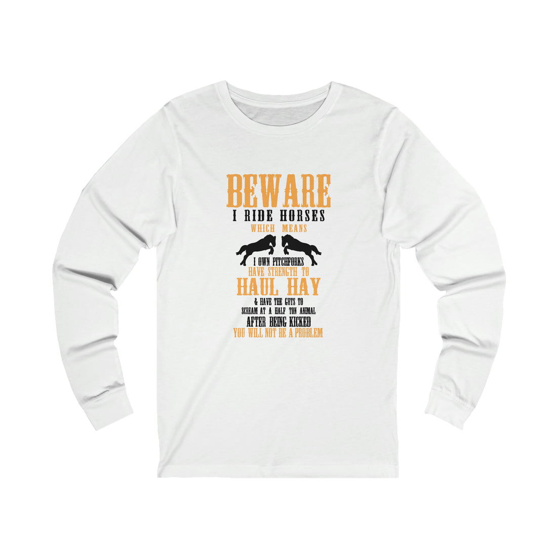Beware I Ride Horses - Unisex Jersey Long Sleeve Tee