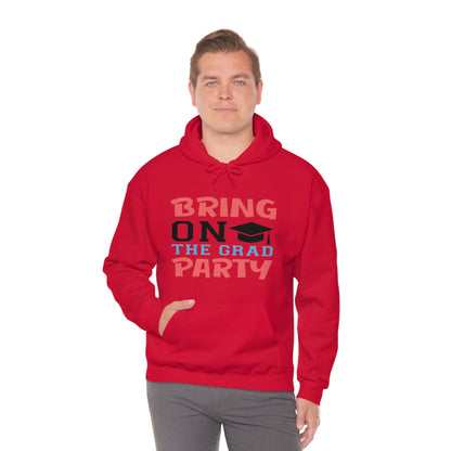 Bring On The Grad Party - Unisex Heavy Blend™ Hooded Sweatshirt