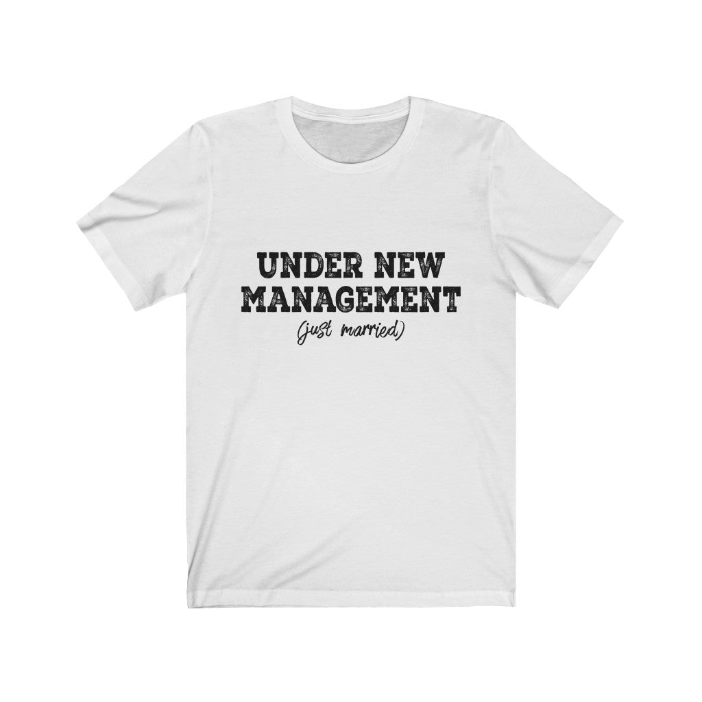 Under New Management (Just Married) - Unisex Jersey Short Sleeve Tee