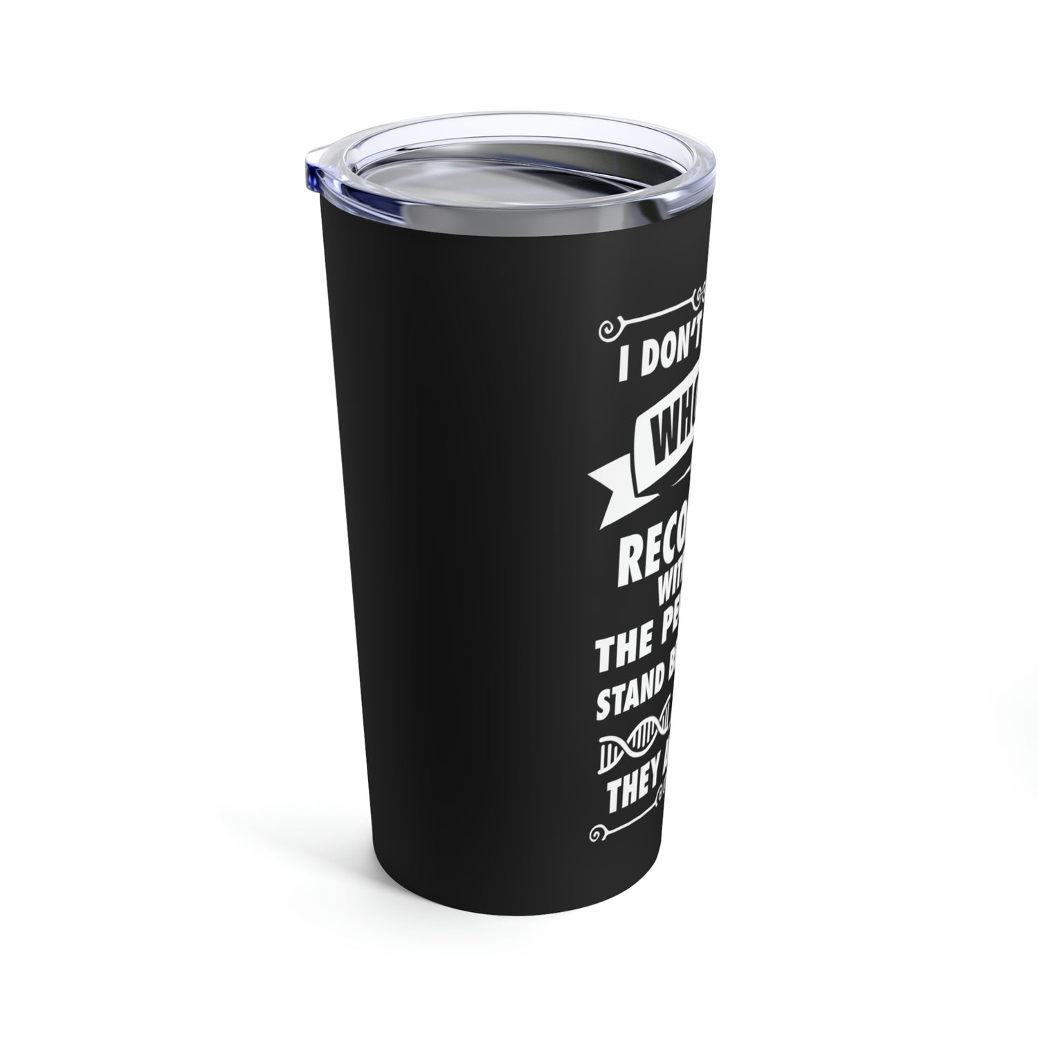 People That Stand Beside You Are Family Tumbler 20oz