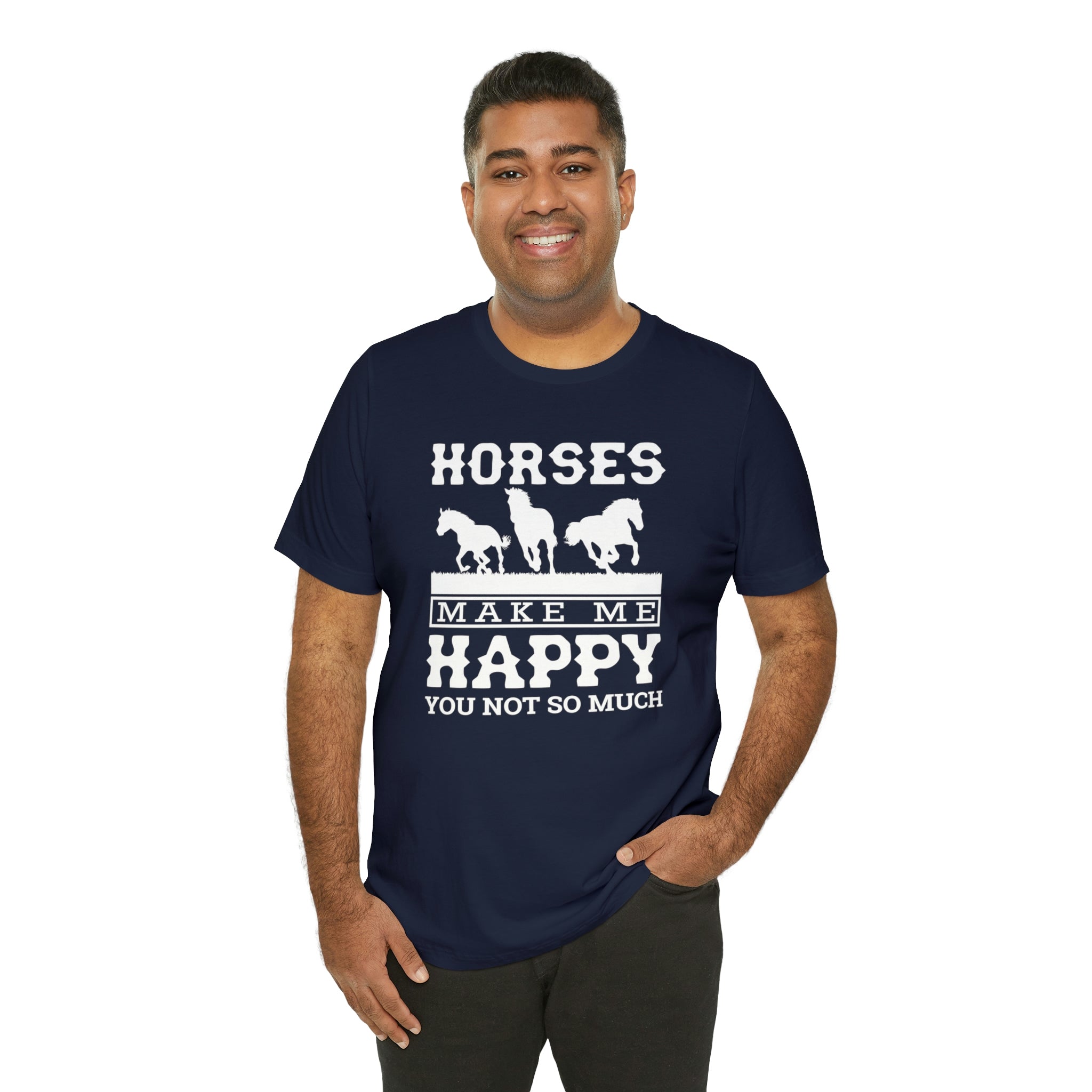 Horses Make Me Happy - Unisex Jersey Short Sleeve Tee