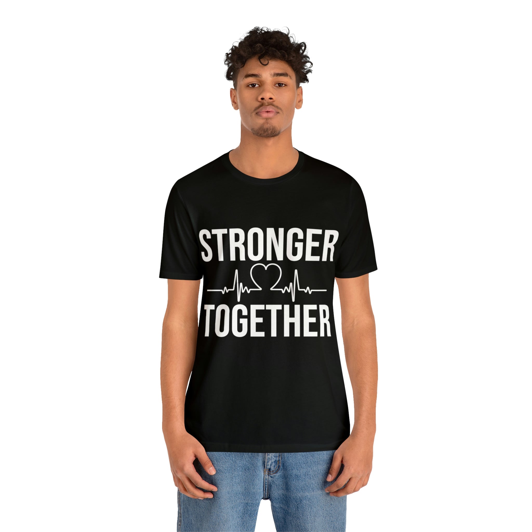 Stronger Together - Unisex Jersey Short Sleeve Tee