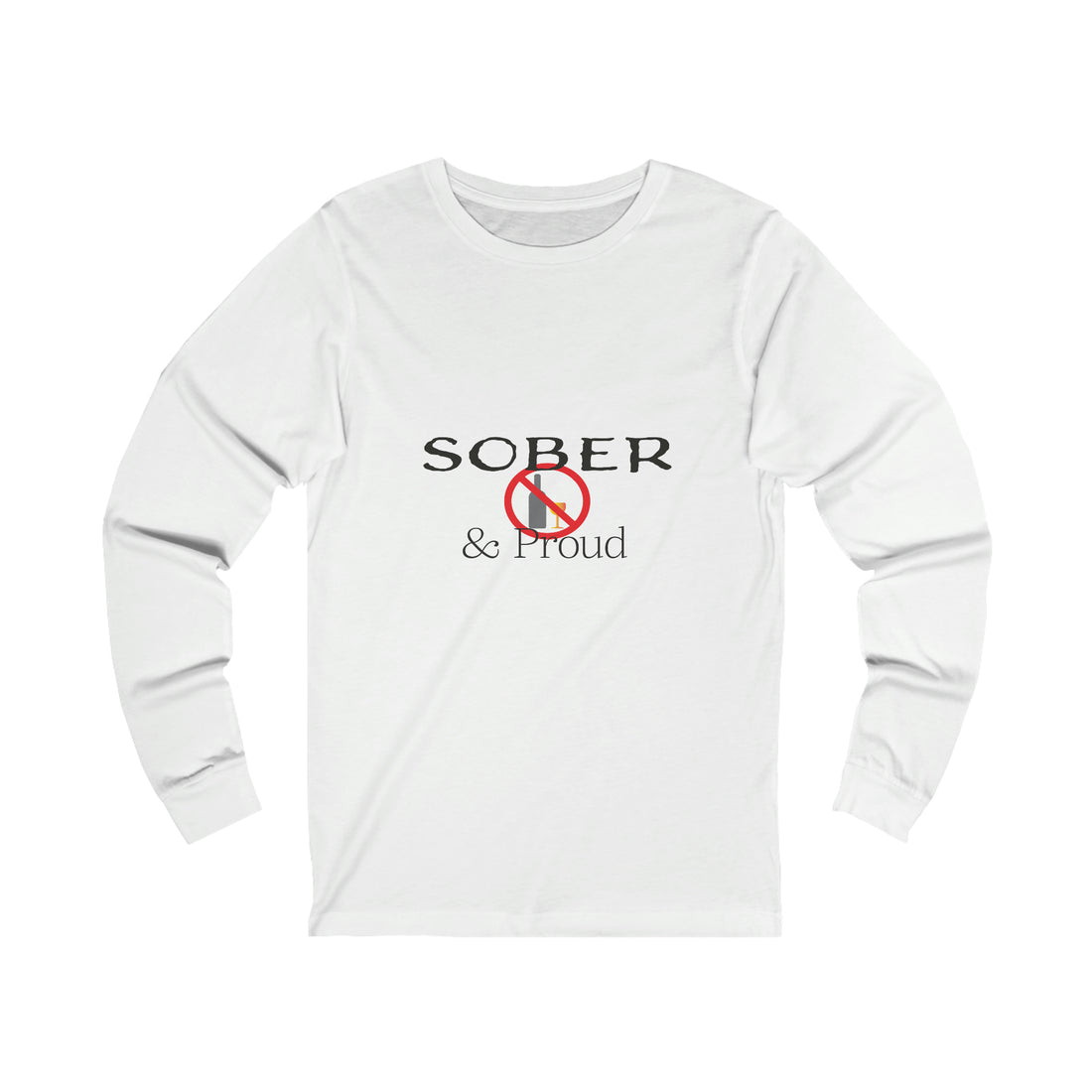 Sober & Proud - Unisex Jersey Long Sleeve Tee
