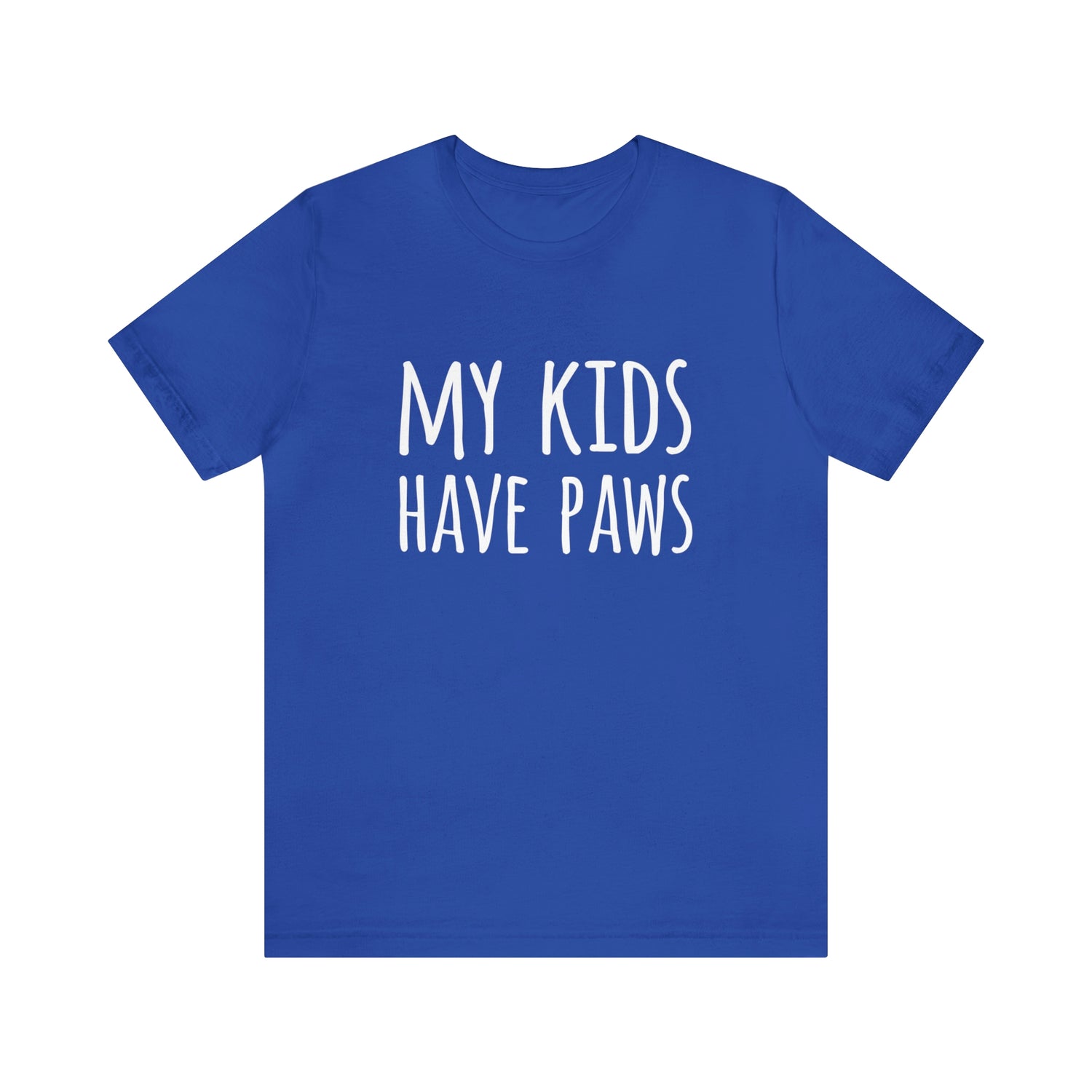 My Kids Have Paws - Unisex Jersey Short Sleeve Tee