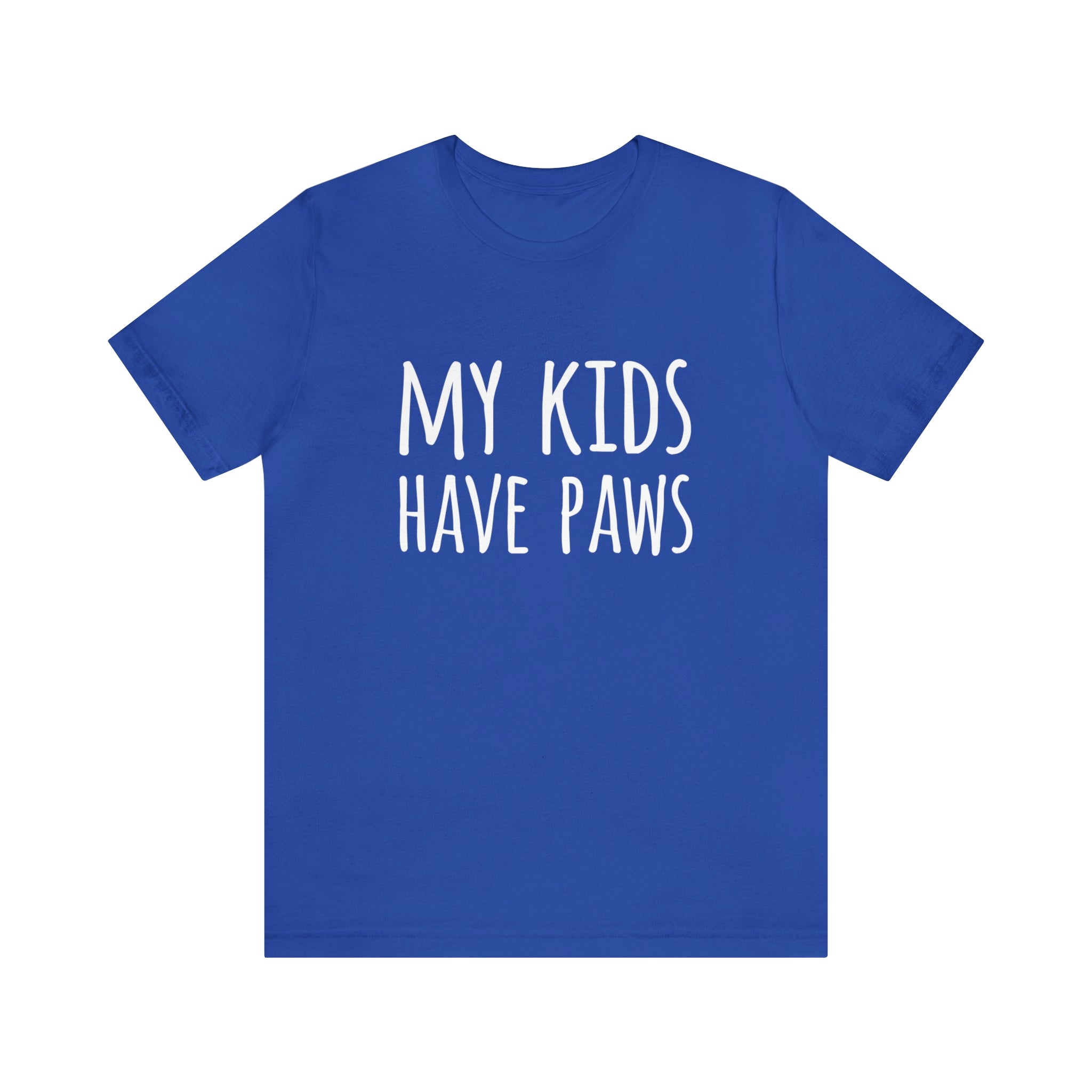 My Kids Have Paws - Unisex Jersey Short Sleeve Tee