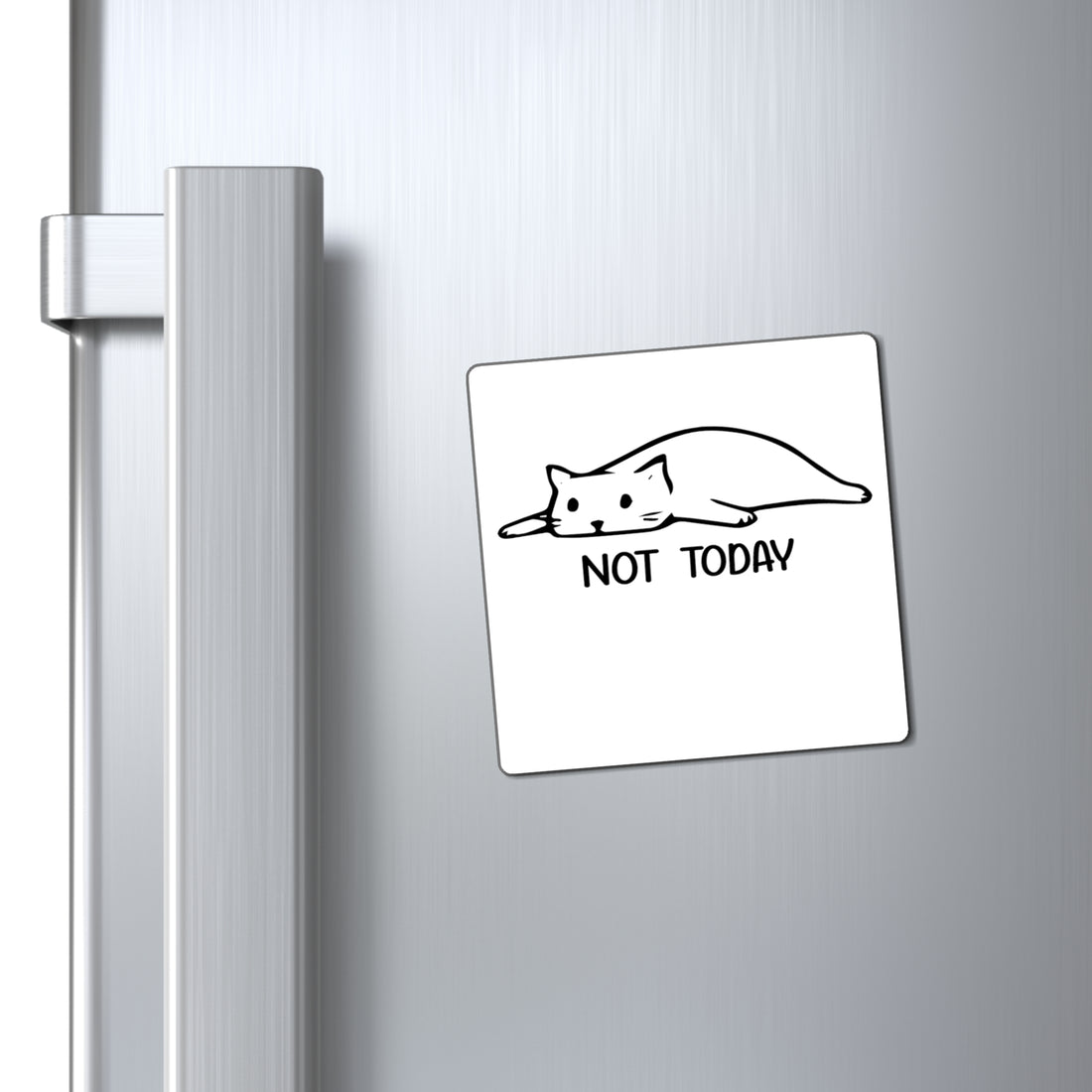 Not Today - Magnet