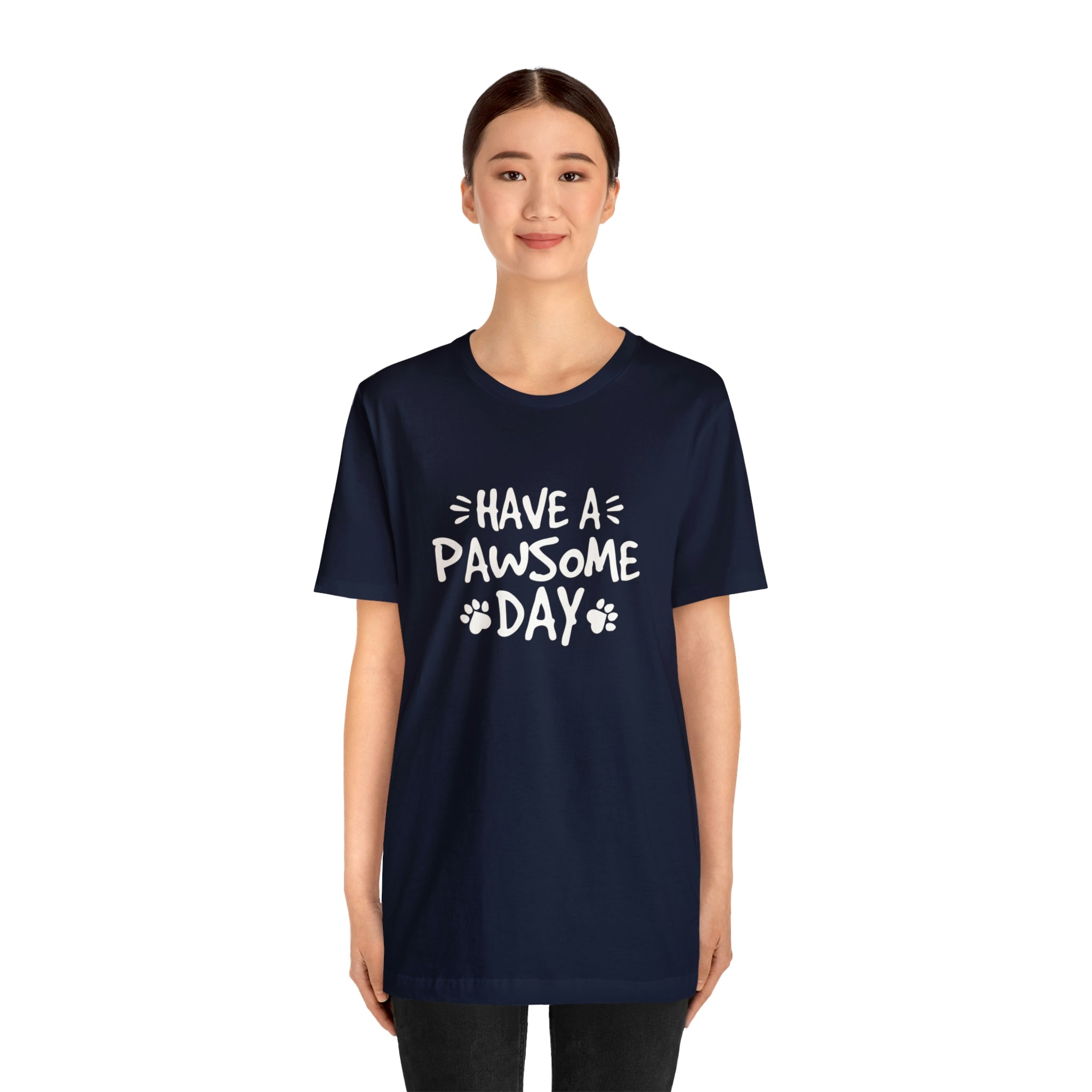 Have A Pawsome Day - Unisex Jersey Short Sleeve Tee