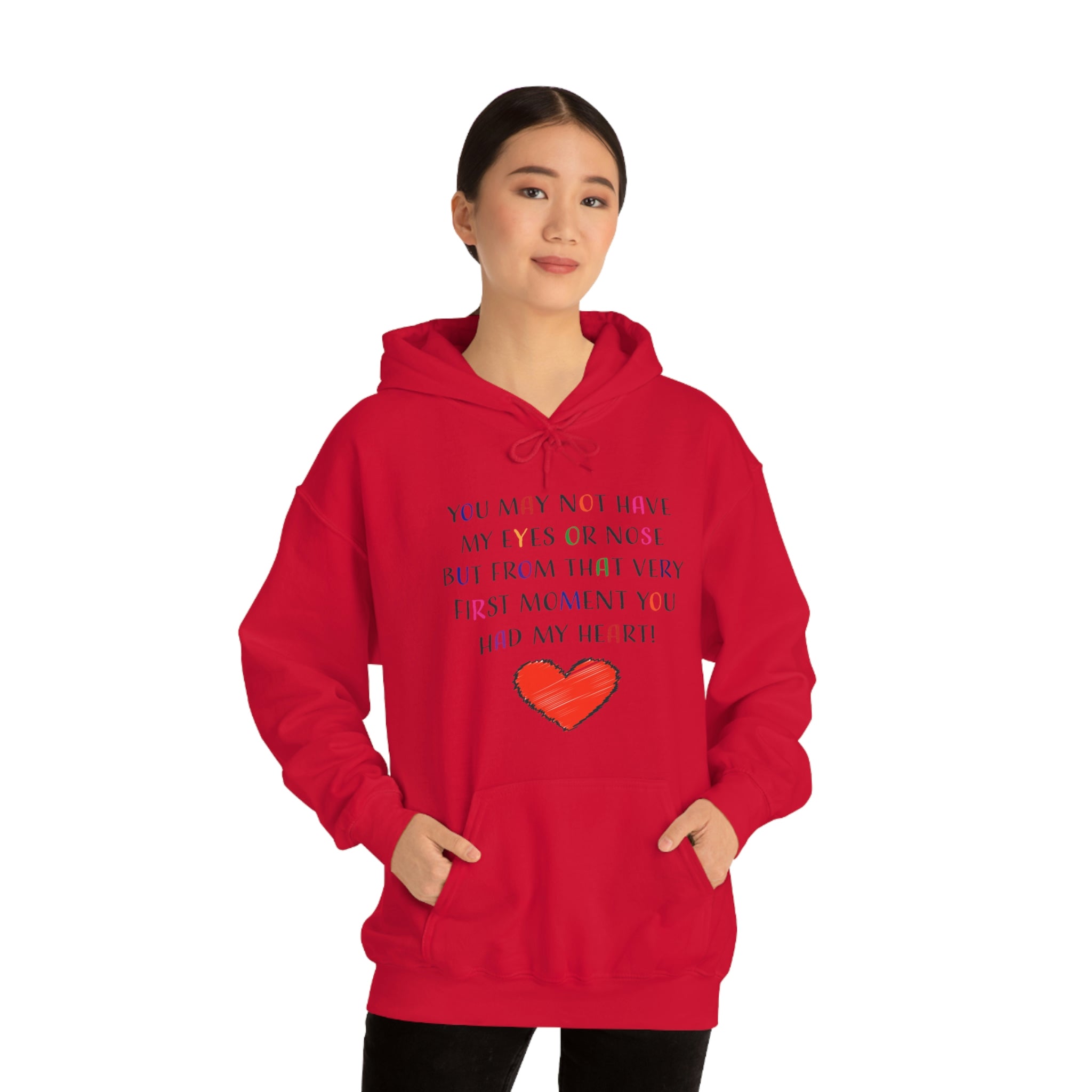 You May Not Have My Eyes Or Nose But From That Very First Moment You Had My HEART - Unisex Heavy Blend™ Hooded Sweatshirt