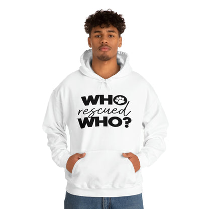 Who Rescued Who - Unisex Heavy Blend™ Hooded Sweatshirt