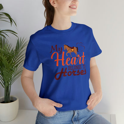 My Heart Belongs To Horses - Unisex Jersey Short Sleeve Tee