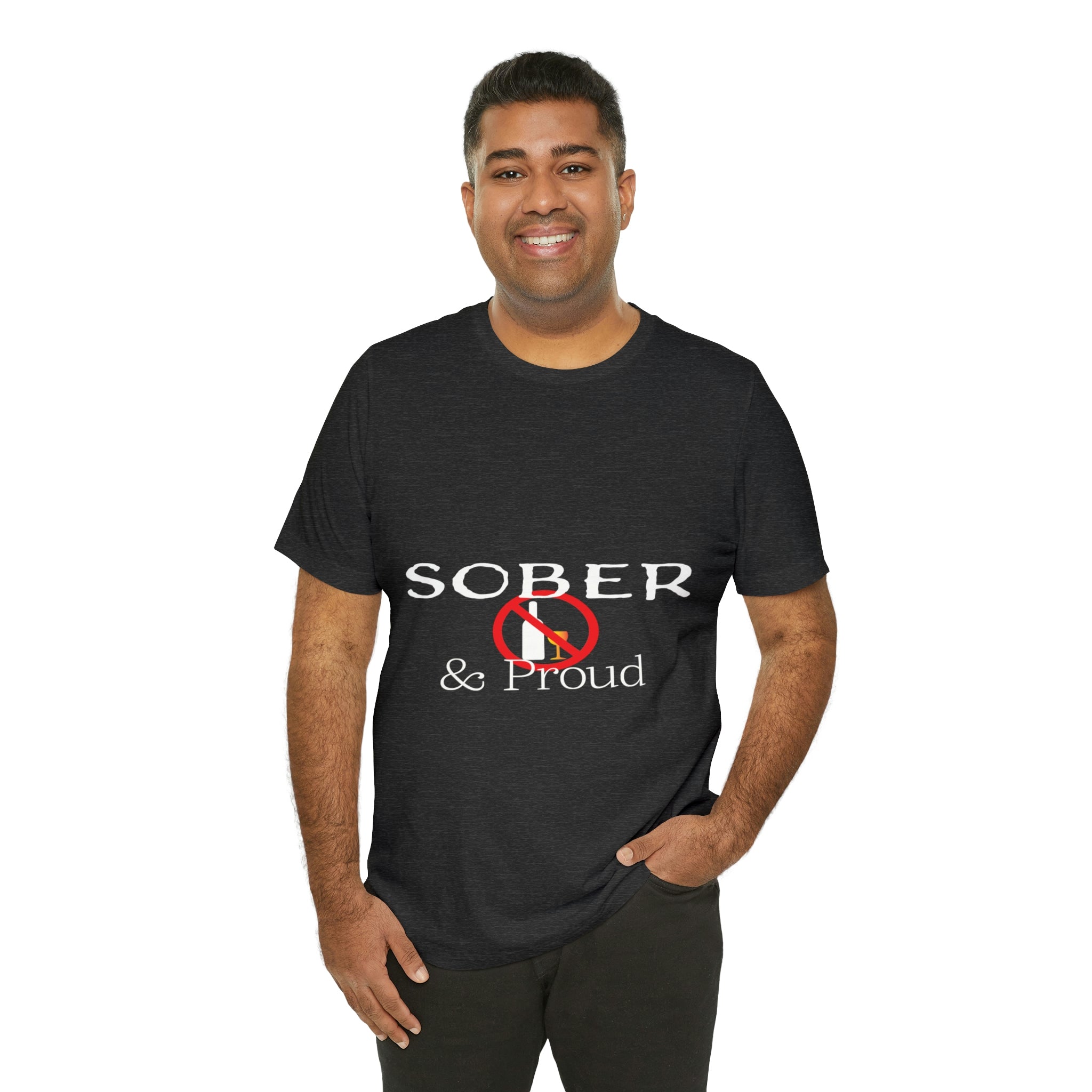 Sober &amp; Proud - Unisex Jersey Short Sleeve Tee